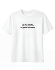 T-shirt “La vita è bella, la gente insomma” 100% cotone