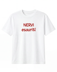 T-shirt “Nervi esauriti” 100% cotone
