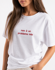 T-shirt “Non è un problema mio” 100% cotone