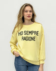 Felpa Leggera con Scritta “Ho Sempre Ragione”