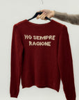 Maglione “Ho Sempre Ragione” – Misto lana caldo e ironico