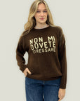 Maglione con Scritta “Non Mi Dovete Stressare”