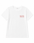 T-shirt con scritta "Ma dove vai senza di me?"