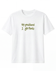 T-shirt “99 problemi 1 gin tonic” 100% cotone