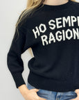 Maglia con Scritta “Ho Sempre Ragione”