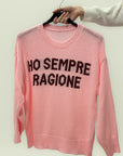 Maglia con Scritta “Ho Sempre Ragione”