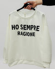 Felpa con Scritta “Ho Sempre Ragione” – Girocollo Casual